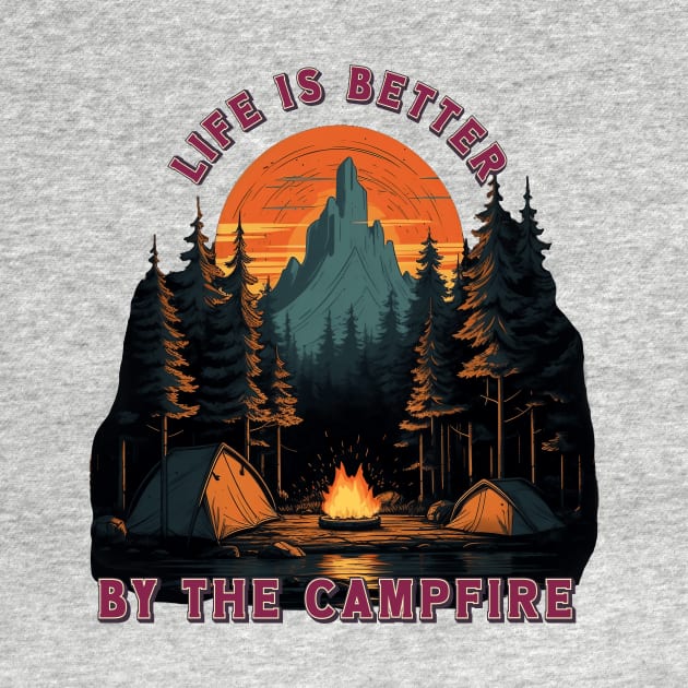 Life Is Better By The Campfire by MetaBrush